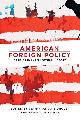 American foreign policy: Studies in intellectual history