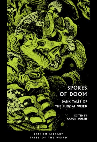 Spores of Doom : Dank Tales of the Fungal Weird : 59