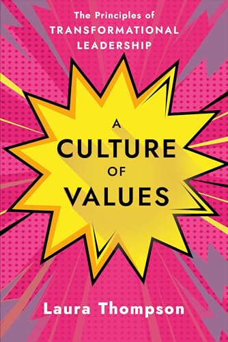 Culture of Values : The Principles of Transformational Leadership