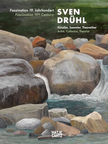 Sven Druhl: Artist—Collector—Theorist (Bilingual edition) : Fascination 19th Century