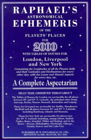 Raphael's Astronomical Ephemeris : With Tables of Houses for London, Liverpool and New York