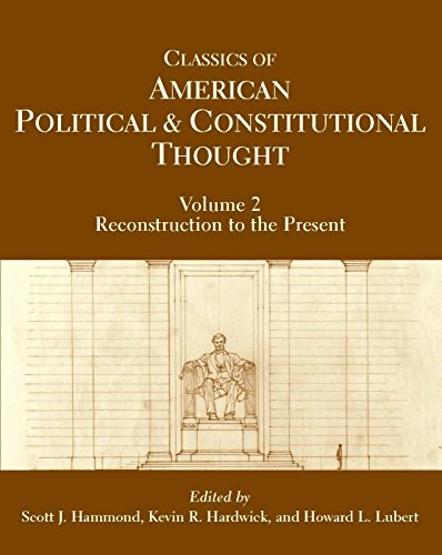Classics of American Political and Constitutional Thought, Volume 2