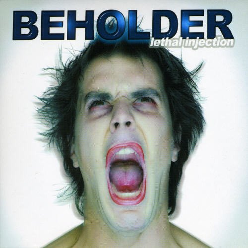 CD cover: Man with distorted face screaming, text “Beholder - Lethal Injection”.