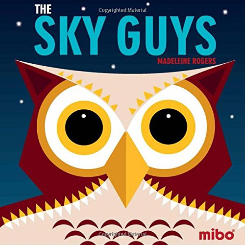 The Sky Guys (Mibo®) (Mibo(r) Board Books)