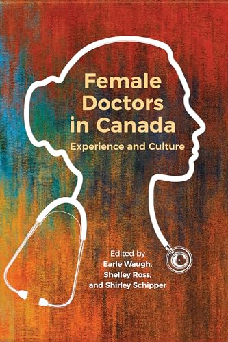 Female Doctors in Canada : Experience and Culture