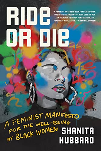 Ride-Or-Die : A Feminist Manifesto for the Well-Being of Black Women
