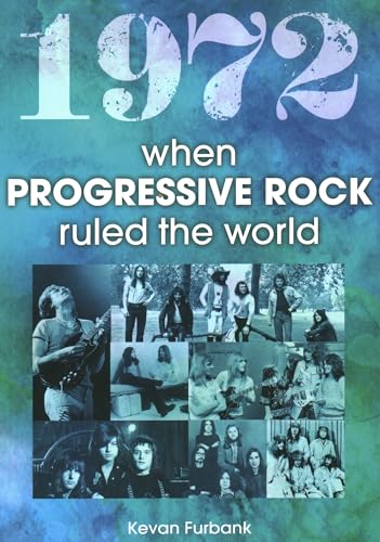 1972 : When Progressive Rock Ruled The World