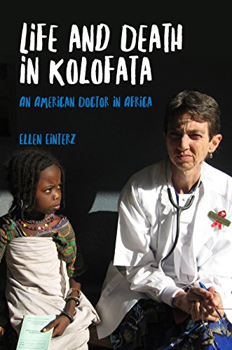Life and Death in Kolofata: An American Doctor in Africa