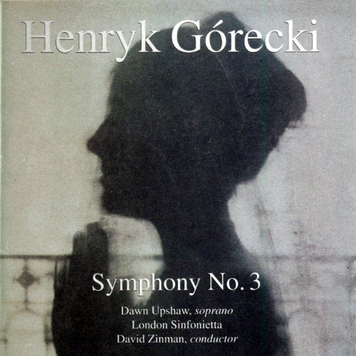 CD cover for Henryk Górecki’s Symphony No. 3, featuring a woman’s profile.