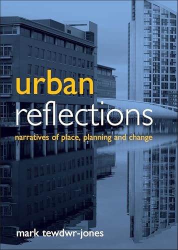 Urban reflections : Narratives of place, planning and change