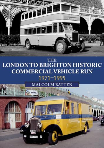The London to Brighton Historic Commercial Vehicle Run: 1971-1995