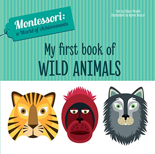 My First Book of Wild Animals (Montessori World of Achievements) (A World of Achievements Series)
