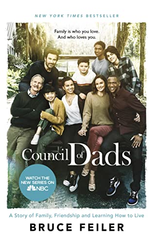 The Council Of Dads : Family, fatherhood, and life lessons to leave my daughters
