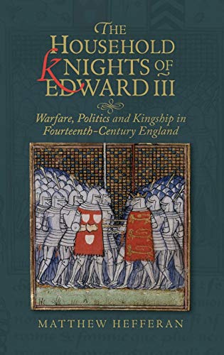 The Household Knights of Edward III - Warfare