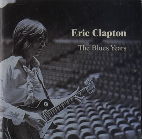 CD cover of Eric Clapton's The Blues Years featuring him playing electric guitar.