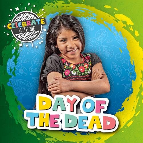 Day of the Dead (Celebrate with Me)