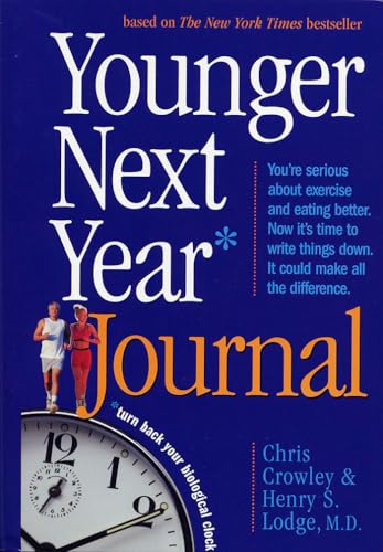 Younger Next Year Journal : Turn Back Your Biological Clock