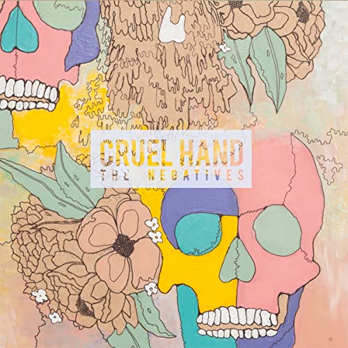 CD cover art: skulls and flowers in pastel colors, text "Cruel Hand".