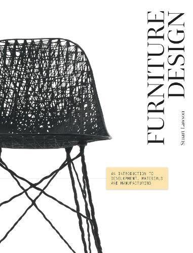 Furniture Design: An Introduction to Development, Materials and Manufacturing