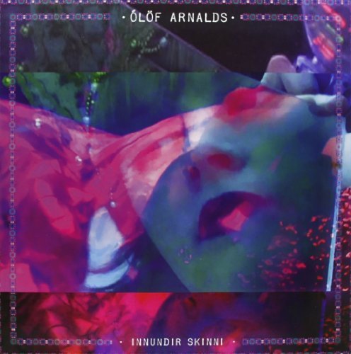 Album cover for Ólöf Arnalds’ “Innundir Skinni” with distorted, colorful imagery.