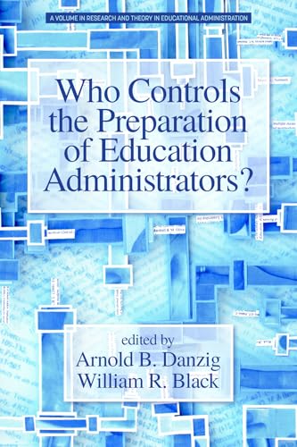 Who Controls the Preparation of Education Administrators?