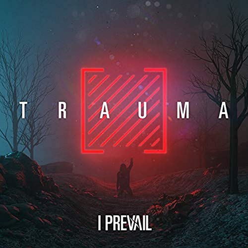 Album cover for I Prevail’s “Trauma” featuring red neon text and a dark landscape.