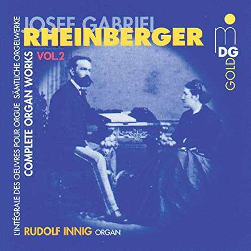 CD cover featuring a portrait of composer Josef Gabriel Rheinberger and organist Rudolf Innig.
