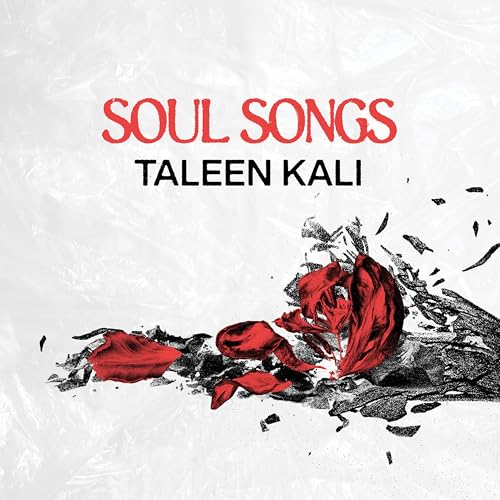 Album cover for "Soul Songs" by Taleen Kali, featuring red floral imagery.