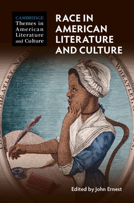 Race in American Literature and Culture (Cambridge Themes in American Literature and Culture)
