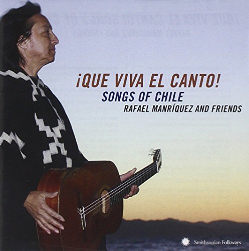 Rafael Manriquez with guitar on CD cover, “¡Que Viva el Canto!”