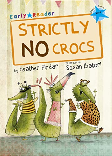 Strictly No Crocs (Blue Early Reader) (Blue Band)