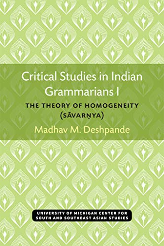 Critical Studies in Indian Grammarians I : The Theory of Homogeneity (Savar?ya)