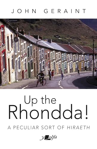 Up the Rhondda!: A peculiar sort of hiraeth