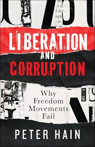 Liberation and Corruption : Why Freedom Movements Fail