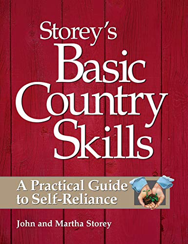 Storey's Basic Country Skills : A Practical Guide to Self-Reliance
