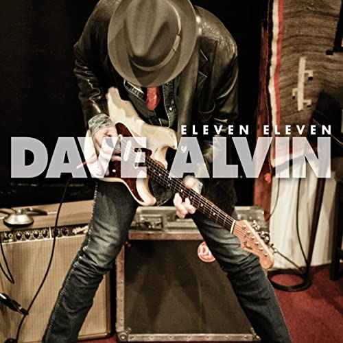 Dave Alvin playing a sunburst electric guitar, album cover for Eleven Eleven.