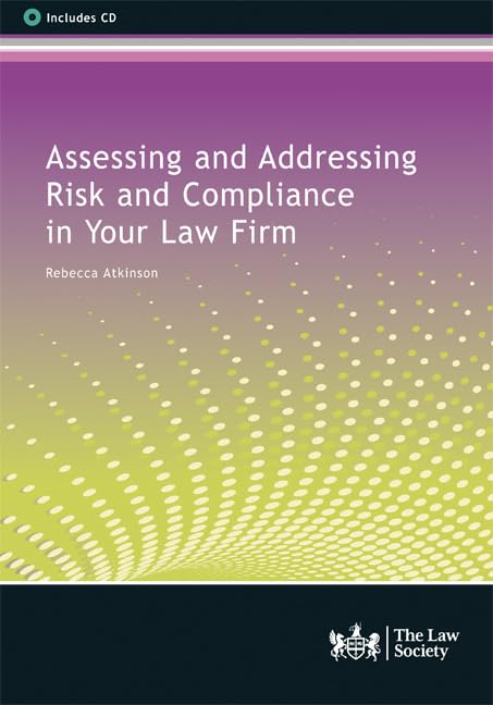 Assessing and Addressing Risk and Compliance in Your Law Firm, 1st edition