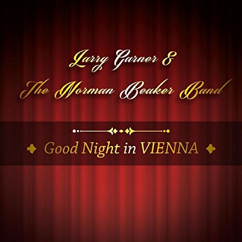 CD cover for "Good Night In Vienna" by Larry Garner & The Norman Beaker Band.