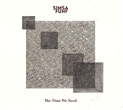 CD cover for Simsa Fünf’s “The Time We Need,” abstract black and white design.