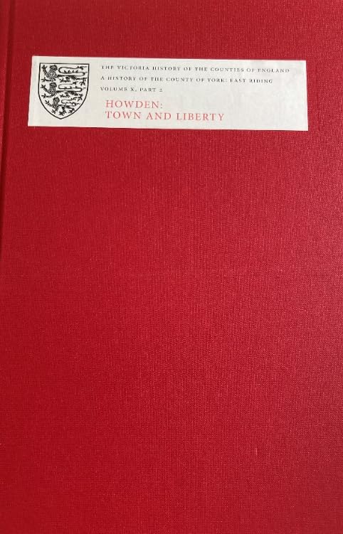 A History of the County of York: East Riding - Volume X: Part 2: Town and Liberty