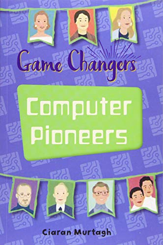 Reading Planet KS2 - Game-Changers: Computer Pioneers - Level 3: Venus/Brown band (Rising Stars Reading Planet)