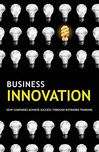 Business Innovation: How companies achieve success through extended thinking