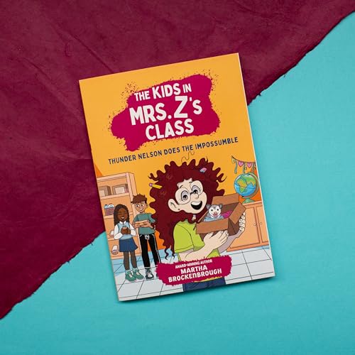 The Kids in Mrs. Z's Class: Thunder Nelson Does the Impossumble