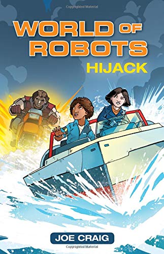 Reading Planet KS2 - World of Robots: Hijack!- Level 4: Earth/Grey band (Rising Stars Reading Planet)