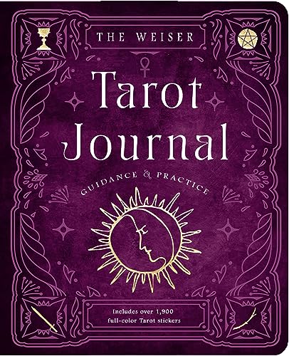 The Weiser Tarot Journal: Guidance and Practice (for Use with Any Tarot Deck - Includes 208 Specially Designed Journal Pages and 1,920 Full-Colour Tarot Stickers to Use in Recording Your Readings)