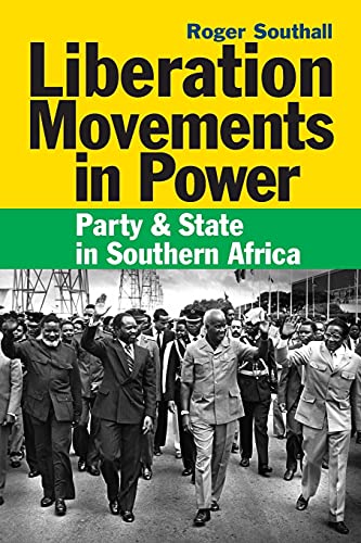 Liberation Movements in Power: Party and State in Southern Africa