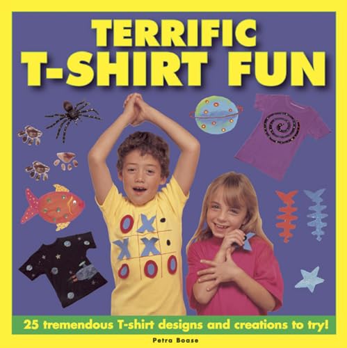 Terrific T-shirt Fun : 25 Tremendous T-shirt Designs and Creations to Try!