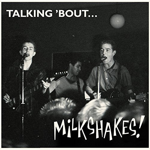 Black and white album cover featuring three musicians with the title "Milkshakes!".