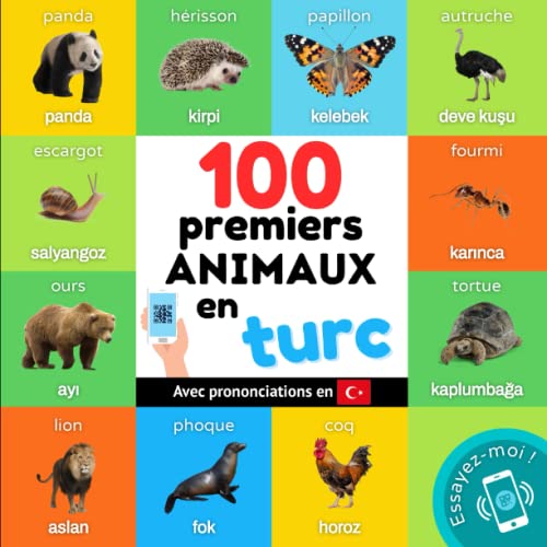 100 premiers animaux en turc : Imagier bilingue pour enfants: francais / turc avec prononciations