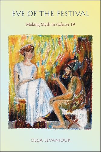 Eve of the Festival: Making Myth in Odyssey 19
